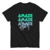 T-Shirt "Amaze Amaze Amaze"