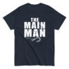 T-Shirt "The Main Man"