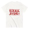 unisex-classic-tee-white-front-6a95f8639f282.jpg T-Shirt "The Dark Side"